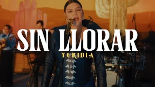 Yuridia - Sin Llorar 💔 (LETRA)