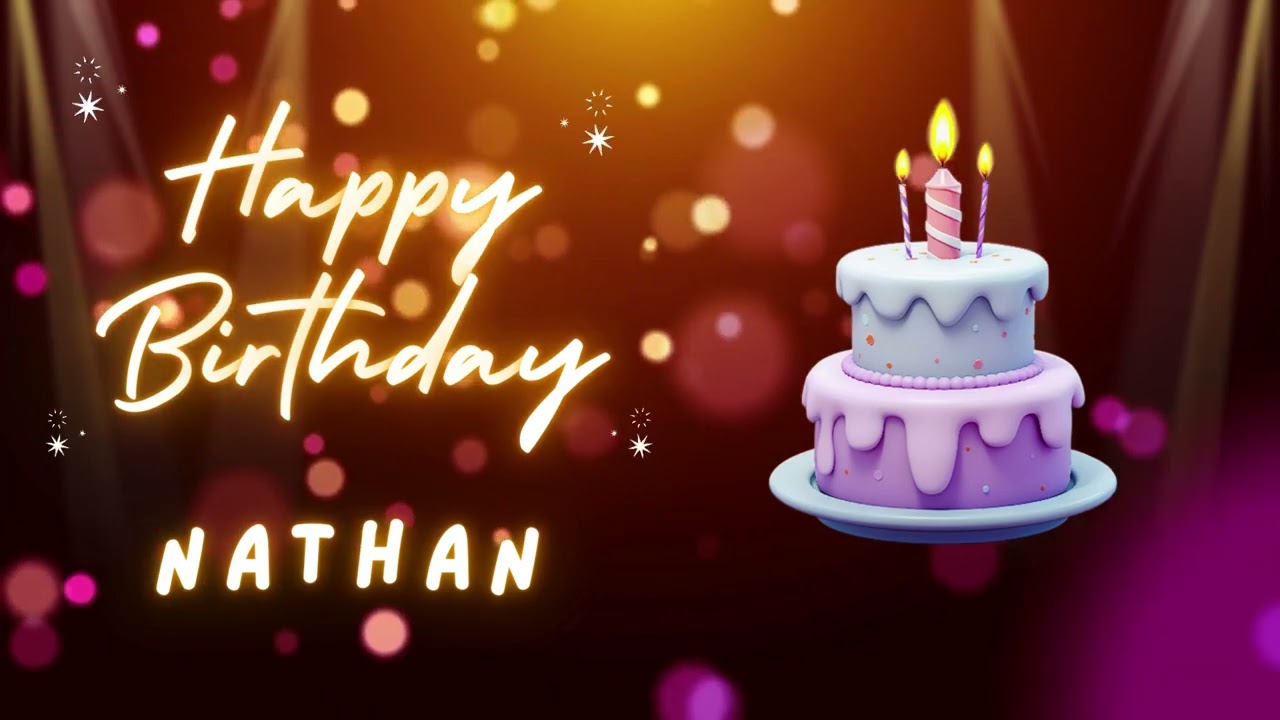 Happy Birthday Song for Nathan 🎶