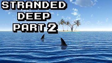 Stranded deep Part 2 - Sailing Across the Ocean!
