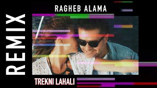 Ragheb Alama - Trekni Lahali - Remix /راغب علامة - تركني لحالي