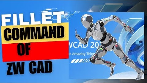 How to Draw Fillet in Zw Cad Version 2024