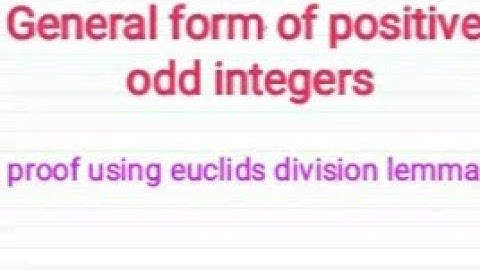 Every positive odd integer is of the form 6q+1, 6q+3, 6q+5 | Euclid