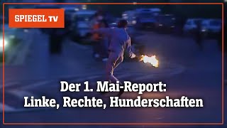 Der 1. Mai-Report: Linke, Rechte, Hunderschaften- 1991-1993 [Teil 1] | SPIEGEL TV