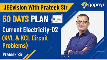JEE Vision | Current Electricity | KCL/KVL | JEE Physics | 50 Days Topper