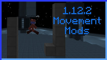 Some 1.12.2 Movement Mods