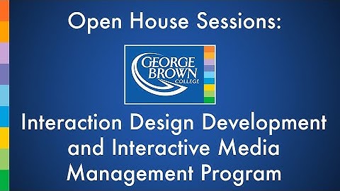 Interaction Design Development and Interactive Media Management | George Brown College Open House