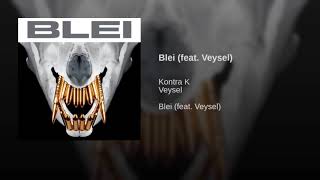 Kontra K ft. Veysel - Blei (Official Audio)