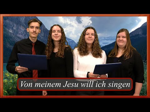 Von meinem Jesu will ich singen - Gemeinde Gottes Edmonton