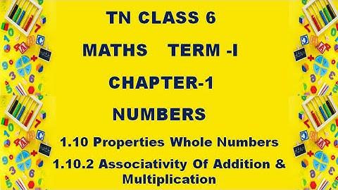 Class 6 Maths Chapter 1  Numbers | 1.10.2 Associativity of addition and multiplication | 6th maths