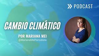 PODCAST Cambio Climático - Especial Bonos Verdes por Mariana Mei