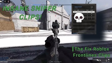 Insane Sniper Clips ┃Roblox Frontlines The Fix Clips