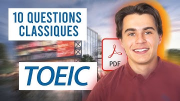 TOEIC : 10 questions à maîtriser pour dépasser +950 !