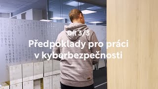 Předpoklady pro práci v kyberbezpečnosti