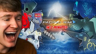 Reacting to PACIFIC RIM but in 2 MINUTES!