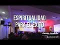La Espiritualidad del Éxito | Andrés Londoño