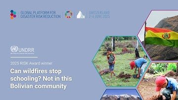 Can wildfires stop schooling? Not in this Bolivian community | 2025 RISK Award winner | UNDRR