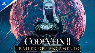 Code Vein II – Trailer de Lançamento | PS5