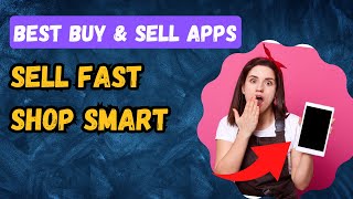 Top 7 Apps for Online Buying & Selling on Android & iPhone (2025)