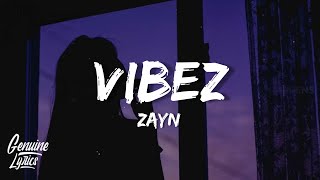 Zayn - Vibez Lyrics