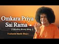 Omkara priya sai rama  sai bhajan