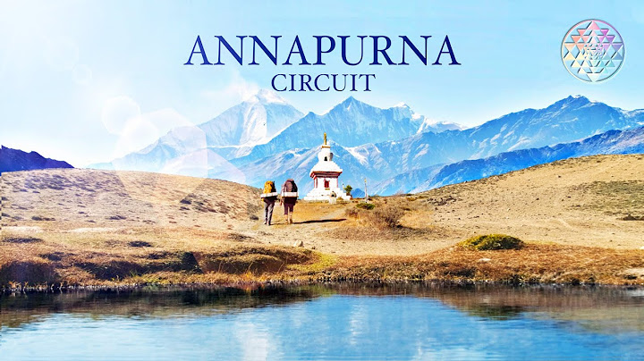 Silent hiking the Annapurna Circuit in Nepal | Tibetan villages, the high pass and majestic valleys