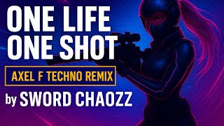🎧 One Life, One Shot | Axel F Techno Remix | by Sword Chaozz
