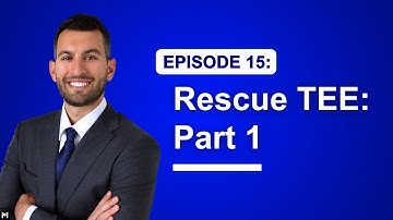 15. Rescue TEE: Everything you NEED to Know - Part 1 (Transesophageal Echocardiography)