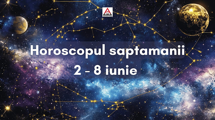 Horoscopul saptamanii 2 - 8 Iunie 2025 | Alexandra Coman