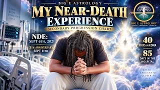 My Near Death Experience Secondary Progression Chart NDE 5th Anniversary Sept 6th & 11th 2021