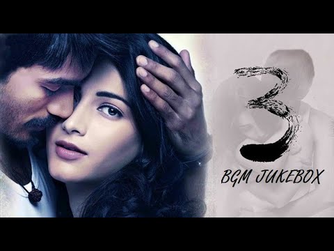 Moonu | BGM JUKEBOX | HQ Background Music | Anirudh Ravichandran | Dhanush  | Shruthi Hassan - YouTube