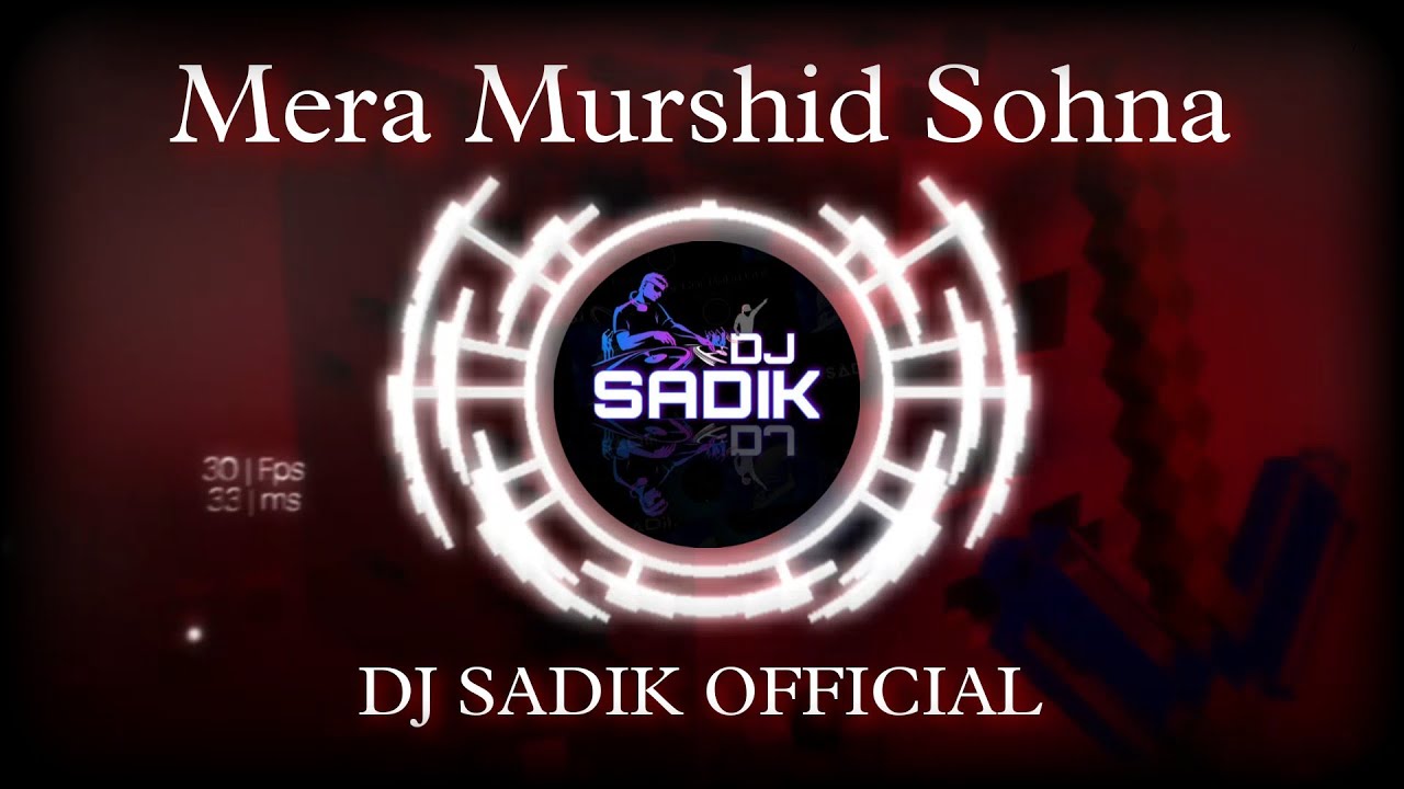 Mera Murshid Sohna Bass Boosted  Remix  DJ SADIK OFFICIAL