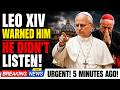 Leo XIV Warned Him the Night Before — The Cardinal Didn't Listen