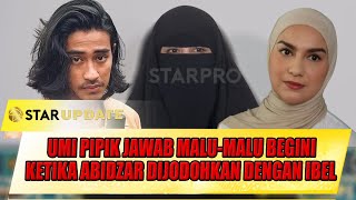 SOAL ABIDZAR DIJODOHKAN DENGAN IRISH BELLA, BEGINI JAWABAN MALU-MALU UMU PIPIK - STAR UPDATE