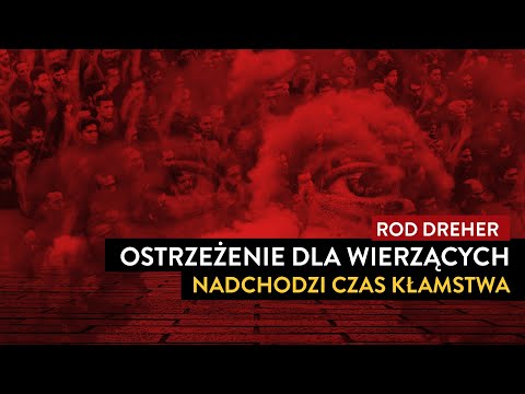 OSTRZEŻENIE dla wierzących! Nadchodzi czas kłamstwa I Podcast