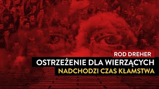 OSTRZEŻENIE dla wierzących! Nadchodzi czas kłamstwa I Podcast