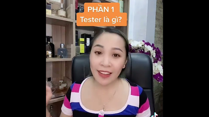 Nước hoa hàng tester là gì