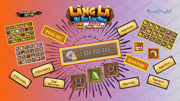 [Làng Lá Phiêu Lưu Ký] Cán Móc 1Tỷ Bạc Khoá :))