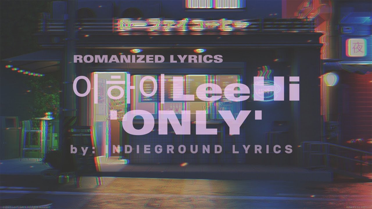 Lee Hi (이하이) - ONLY Lyrics (Romanized Lyrics) - YouTube
