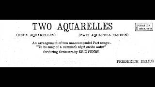 F. Delius (arr. E. Fenby): Two Aquarelles, No. 2