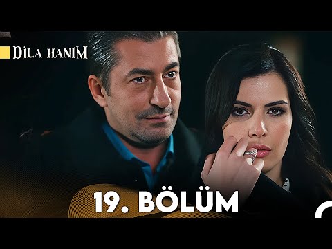 Dila Hanım 19. Bölüm