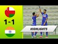 Oman vs India | Friendly | FULL Highlights | 2021