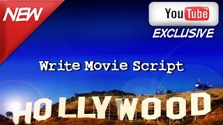 WRITE MOVIE SCRIPT