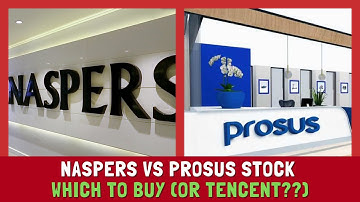 Naspers VS Prosus VS Tencent Stock FULLY Explained - What is the Best Buy ?