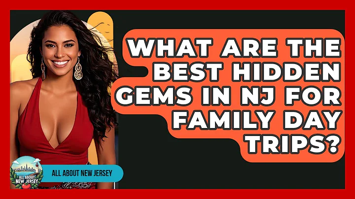 What Are the Best Hidden Gems in NJ for Family Day Trips? - All About New Jersey