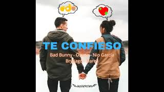 Te Confieso - Bad Bunny, Ozuna, Nio García, Brytiago y Darell