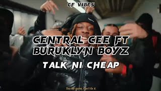 BURUKLYN BOYZ - REX -Talk ni Cheap remix ft Central cee and Mr Right.