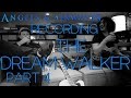 The Dream Walker Behind The Scenes Part 4