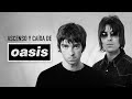 El ascenso y caída de Oasis