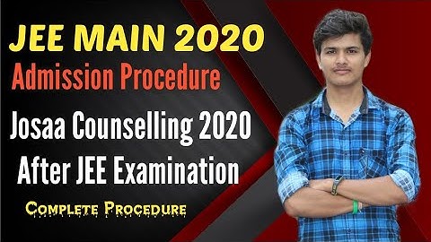 Josaa counselling 2020 | Josaa counselling procedure | Freeze, float slide options & Documents josaa