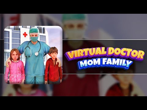 Virtual Doctor Mom Family Sim